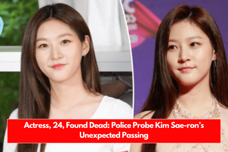 Actress, 24, Found Dead Police Probe Kim Sae-ron’s Unexpected Passing