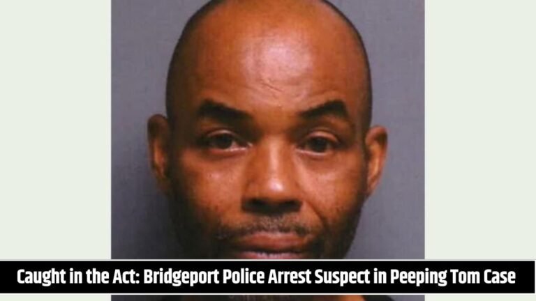 Caught in the Act Bridgeport Police Arrest Suspect in Peeping Tom Case