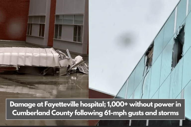 Damage at Fayetteville hospital; 1,000+ without power in Cumberland County following 61-mph gusts and storms