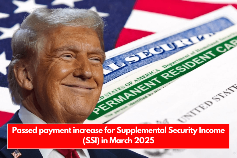 Passed payment increase for Supplemental Security Income (SSI) in March 2025