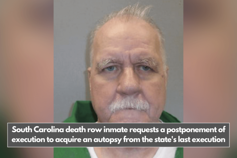 South Carolina death row inmate requests a postponement of execution to acquire an autopsy from the state's last execution