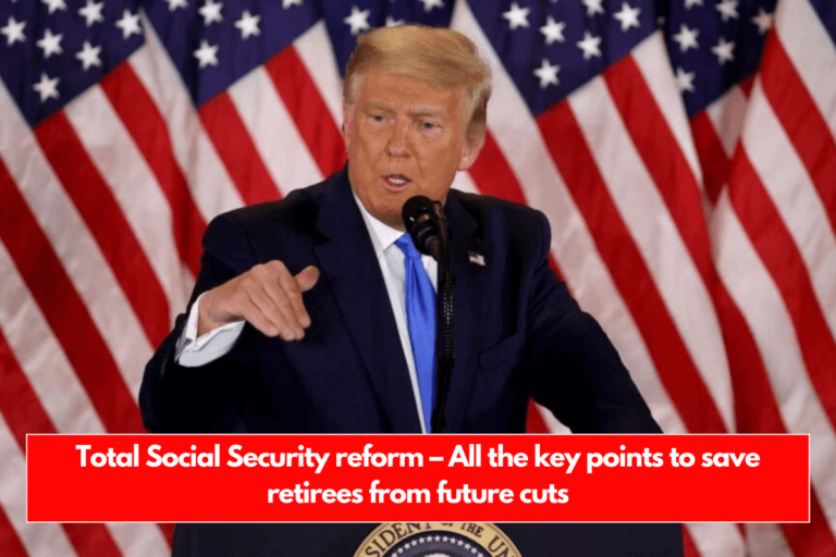 Total Social Security reform – All the key points to save retirees from future cuts